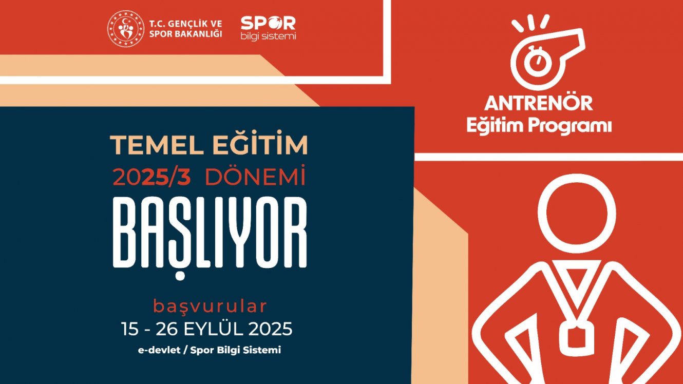 Antrenör Temel Eğitim Programı
2025/3 Dönemi