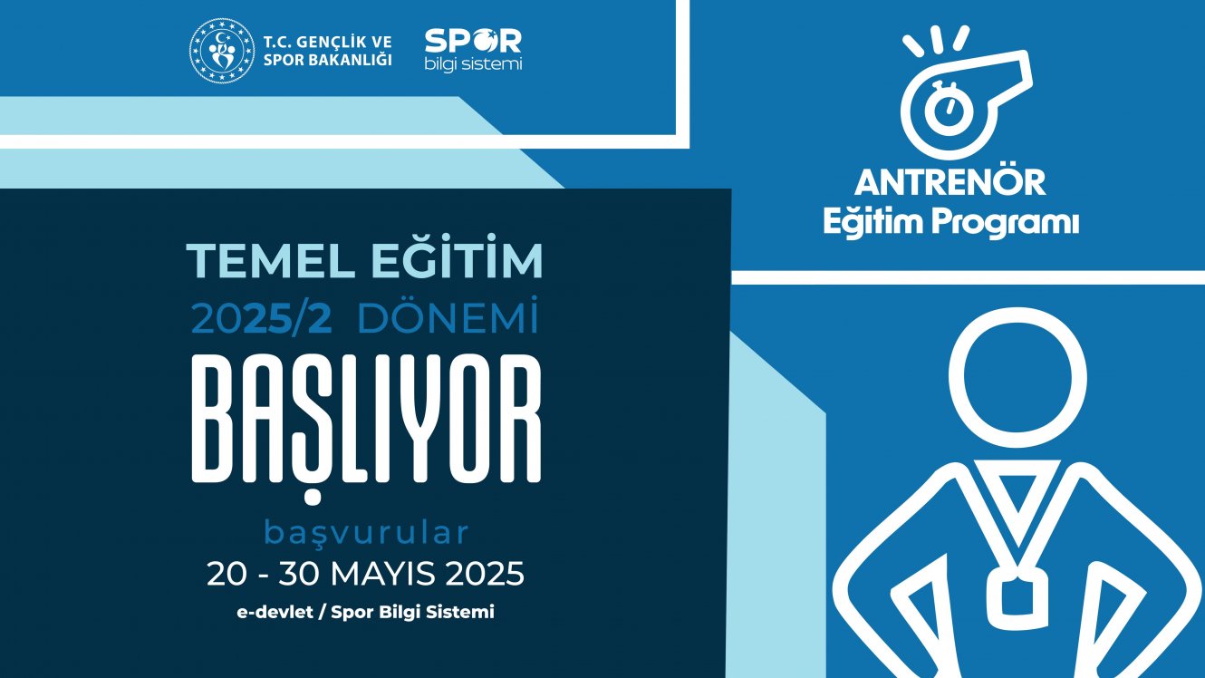 Antrenör Temel Eğitim Programı
2025/2 Dönemi