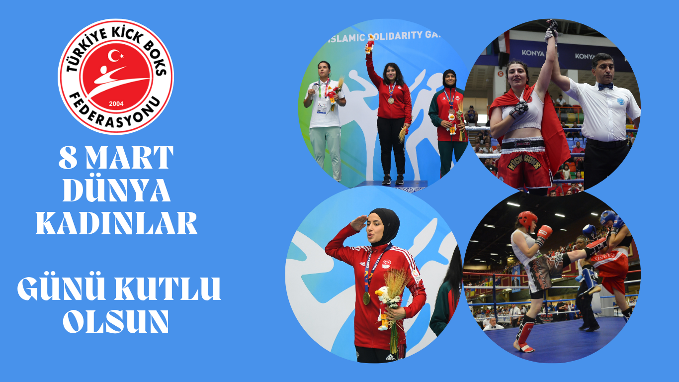 8 Mart Kad nlar G n Kutlu Olsun T rkiye Kick Boks Federasyonu