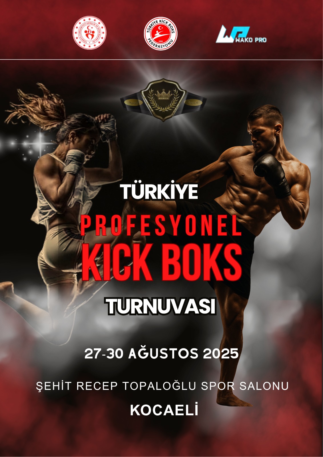 Türkiye Profesyonel Kick Boks Turnuvası - 27-30 Ağustos 2025 - Kocaeli